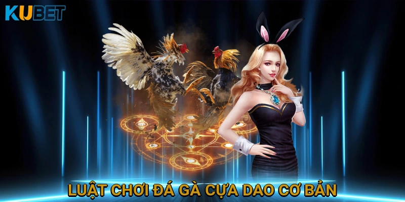 Luật Lệ và Kỹ Thuật Trong Đá Gà Cựa Dao Trực Tiếp