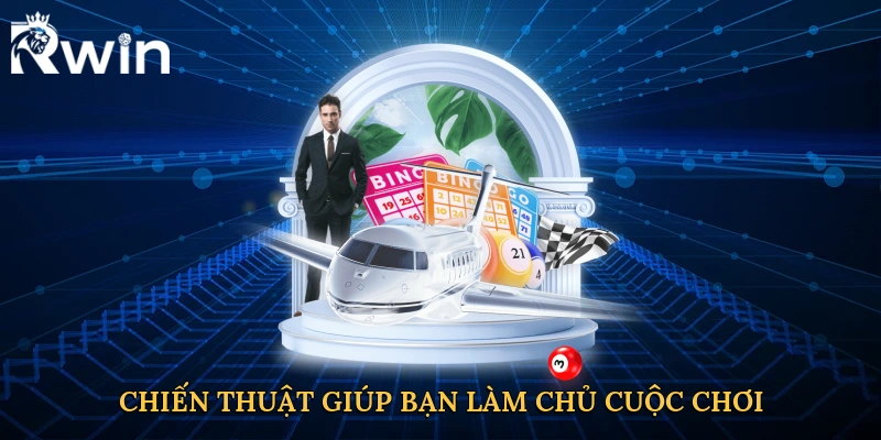 Chiến thuật thông minh giúp bạn làm chủ cuộc chơi