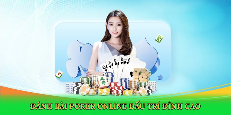 danh-bai-poker-online-dau-tri-dinh-cao-2