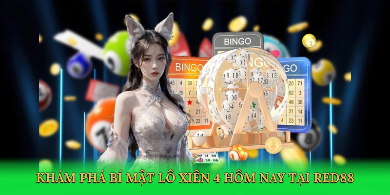 kham-pha-bi-mat-lo-xien-4-hom-nay-tai-red88-2