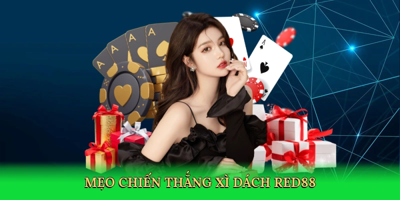 Mẹo chiến thắng xì dách Red88